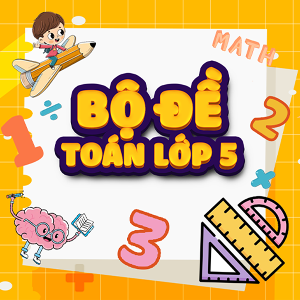 Toán Lớp 5 Bộ Đề Thi